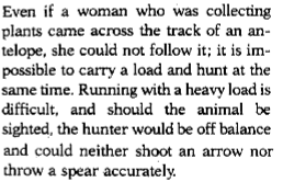 a textbook clip saying Women couldn't hunt because it is impossible to run with a heavy load